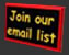 Join Our Email List!
